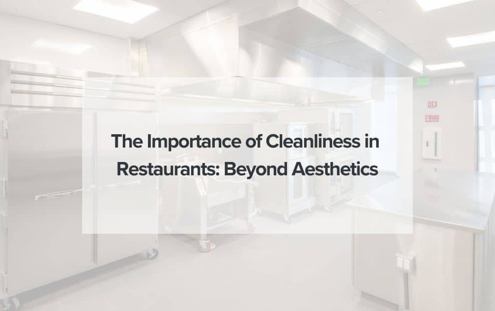 Importance of Cleanliness in Restaurants