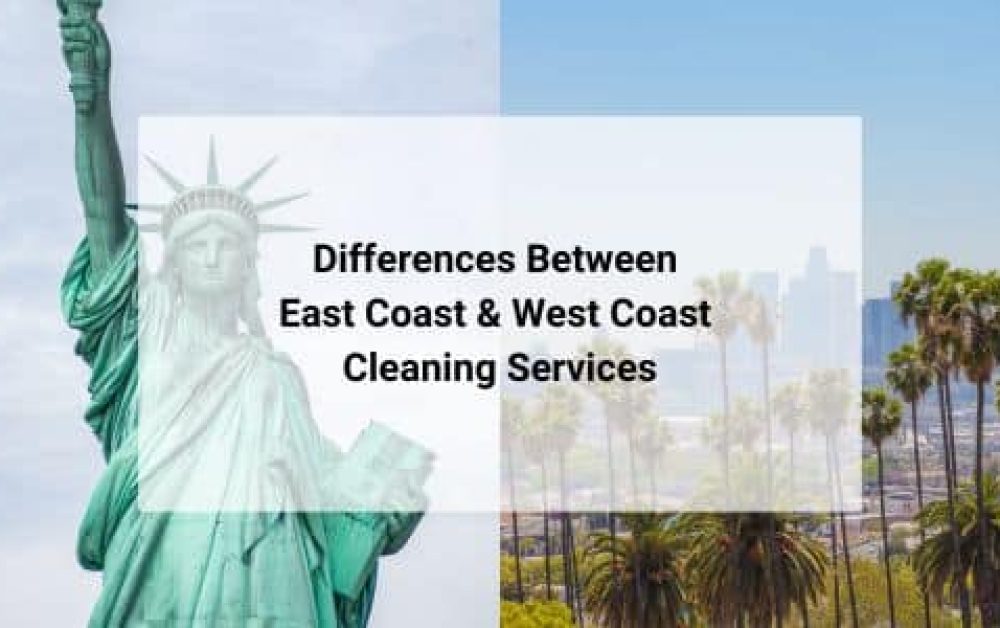 differences between east coast and west coast cleaning services